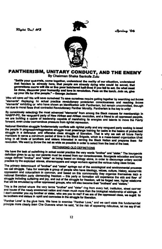 Righe Dut #3 N o PANTHERISM, UNITARY CONDUCT, AND THE ENEMY’ By Chairman Shaka Sankofa Zulu Bette your qua e, coma together, undertand the reeity of our shustion, understand hat fhaciam Jo_ aiready hoe, hat poople are "aying who could be aaved, thet @enerutions more wh die o ive poos btcherd I you a0 ct. D what st e done, dncover your humaniy ead ove n revohon. Paos 0t the korch. Joi vm. gve Up your e fo the people” - George Jackacn ® “Panthr Low’ is h ghie hare. We have i exrise Portha Lovs and we cn? s e Andamuntal il S caary han Che Guevar wha h suid, st ik of appearg kot ot sy ot 2